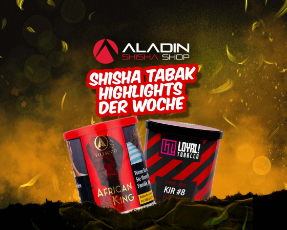 Shisha Tabak Highlights der Woche: O´s Tobacco African King &amp; Loyal Tobacco KIR #8