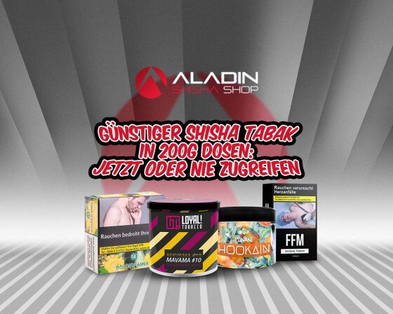 Günstiger Shisha Tabak in 200g Dosen: Jetzt oder nie zugreifen! - 200g Shisha Tabak: Sichere dir deinen Vorrat vor dem Verkaufsverbot!