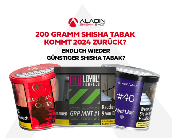 200 Gramm Shisha Tabak kommt 2024 zurück?