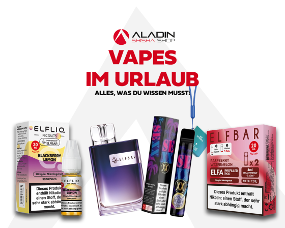 Vapes im Urlaub: Alles, was du wissen musst! - Vapes im Urlaub: Alles über Regeln und Bestimmungen