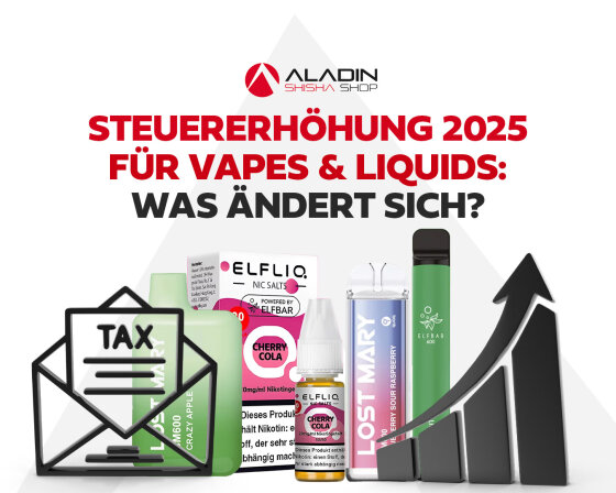 Steuererhöhung 2025 für Vapes &amp; Liquids: Was ändert sich?