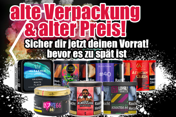Shisha Tabak zum alten Preis Shisha Tabak zum alten Preis